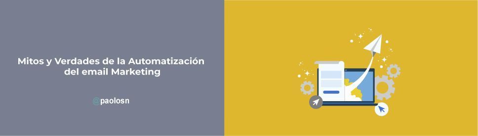 Mitos y Verdades de la automatización de email marketing